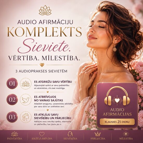 JAUNUMS! AUDIO AFIRMĀCIJU KOMPLEKTS -  SIEVIETE. VĒRTĪBA. MĪLESTĪBA