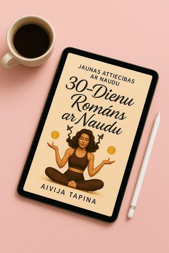 30 DIENU ROMĀNS AR NAUDU - JAUNAS ATTIECĪBAS AR NAUDU