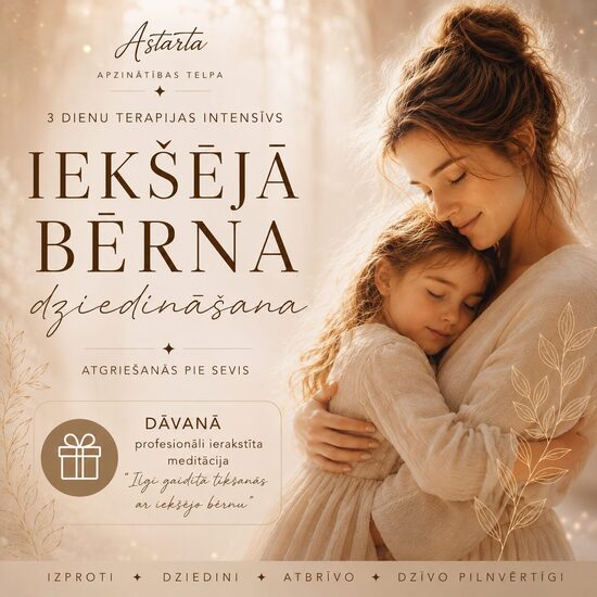 Iekšējā bērna dziedināšana - 3 dienu intensīvs ierakstā - Atgriešanās pie sevis